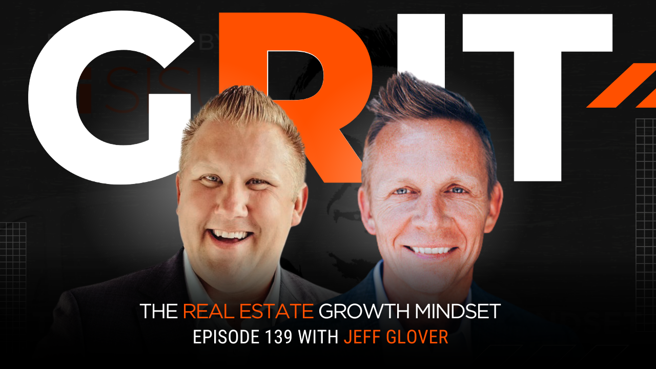 Episode 139: How Jeff Glover Structures His Team for Real Estate Excellence