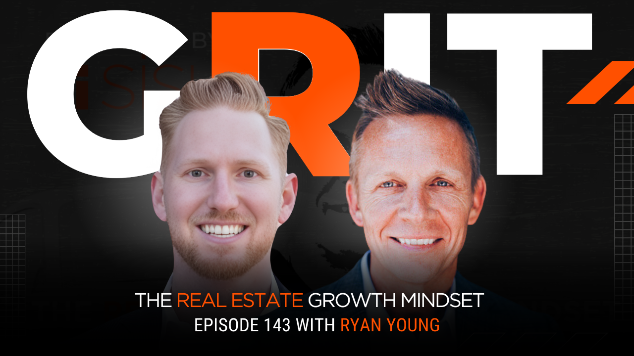 Episode 143: The Big Picture: Ryan Young on Surviving Market Shifts and Leveraging Technology in Real Estate